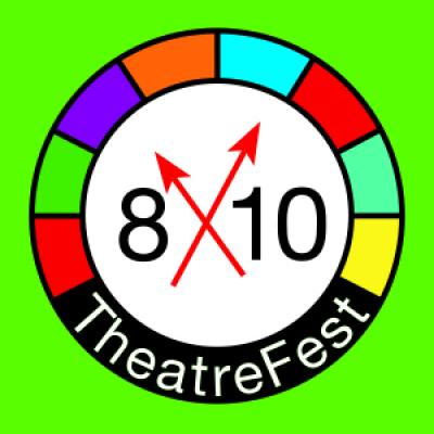 Congratulations to the Cast for the 8x10 TheatreFest